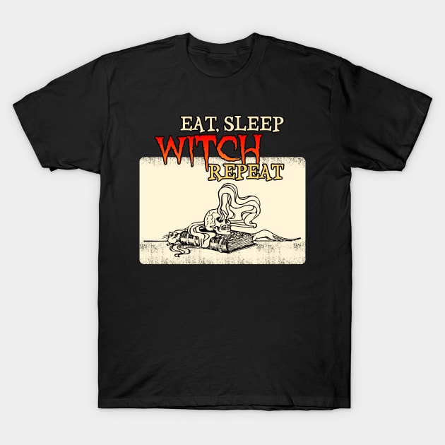 eat sleep witch repeat T-Shirt by ADHD Park